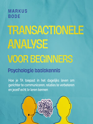 cover image of Transactionele analyse voor beginners – Psychologie basiskennis
